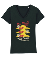 You Would Love that Crazy Sun of Beach Tricou mânecă scurtă guler V Damă Evoker