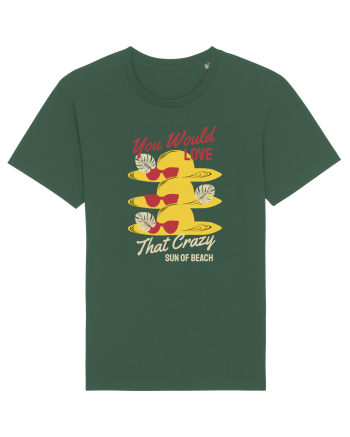 You Would Love that Crazy Sun of Beach Bottle Green