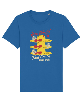 You Would Love that Crazy Sun of Beach Royal Blue
