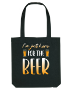 I'm just here for the beer Sacoșă textilă