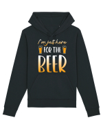I'm just here for the beer Hanorac Unisex Drummer