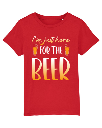 I'm just here for the beer Red