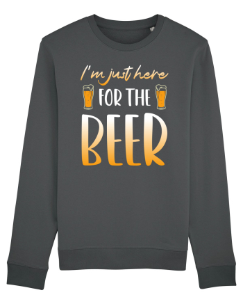 I'm just here for the beer Anthracite