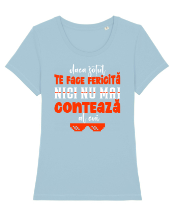 Dacă soțul te face fericită Sky Blue