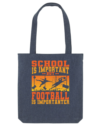 School Is Important But Football Is Importanter Midnight Blue