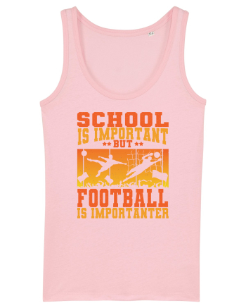 School Is Important But Football Is Importanter Cotton Pink