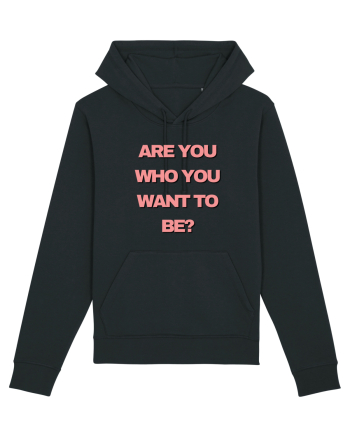 are you who you want to be? Black