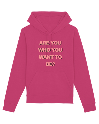 are you who you want to be? Raspberry