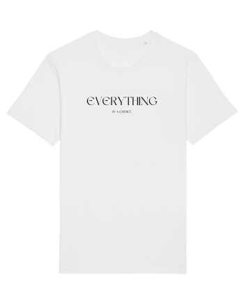 everything is a choice White