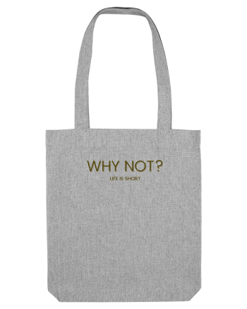 why not? Heather Grey