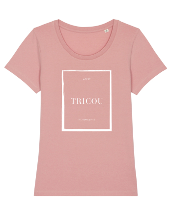 ACEST TRICOU MĂ REPREZINTĂ Canyon Pink