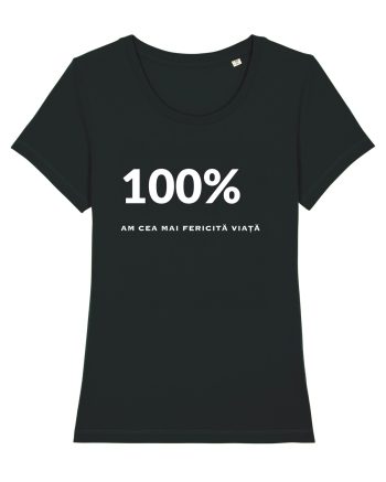 100% - AM CEA MAI FERICITĂ VIAȚĂ Black