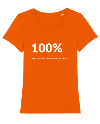 100% - AM CEA MAI FERICITĂ VIAȚĂ Bright Orange