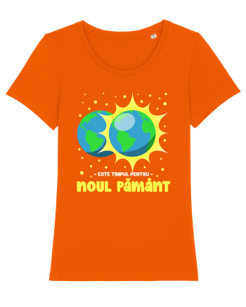 Este timpul pentru Noul Pământ - V2 Bright Orange