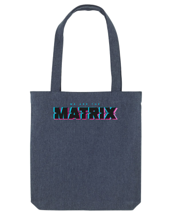 We are the Matrix Midnight Blue