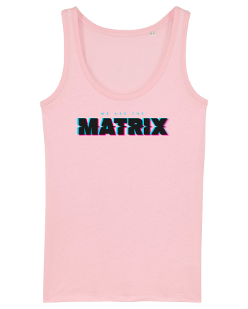 We are the Matrix Cotton Pink