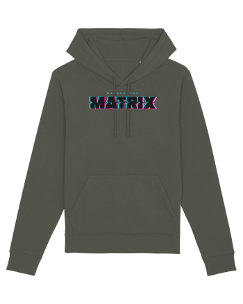 We are the Matrix Khaki