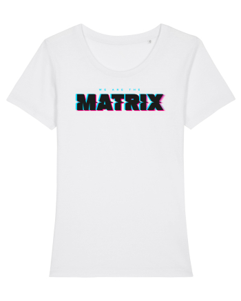 We are the Matrix White