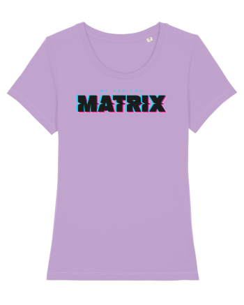 We are the Matrix Lavender Dawn
