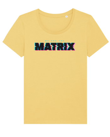 We are the Matrix Jojoba