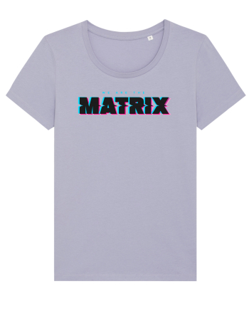 We are the Matrix Lavender