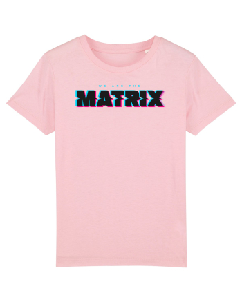 We are the Matrix Cotton Pink