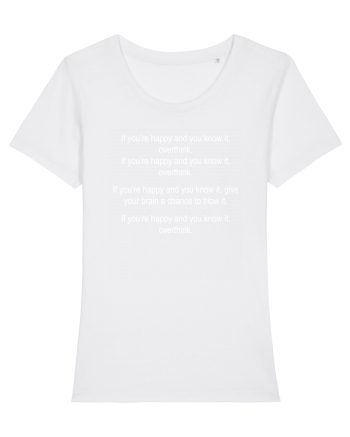 If you're happy and you know it OVERTHINK White