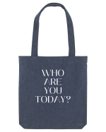 who are you today? Sacoșă textilă