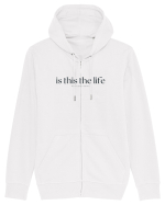 is this the life Hanorac cu fermoar Unisex Connector