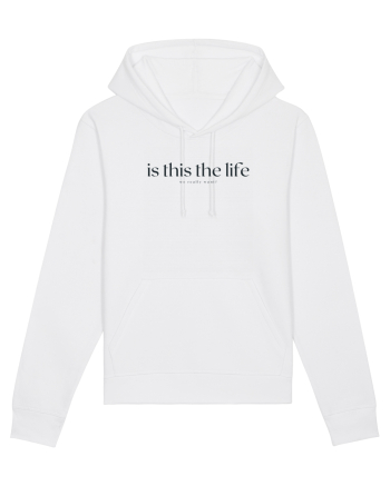 is this the life White