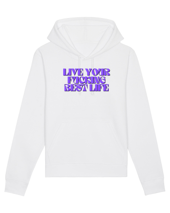 live your fucking best life White