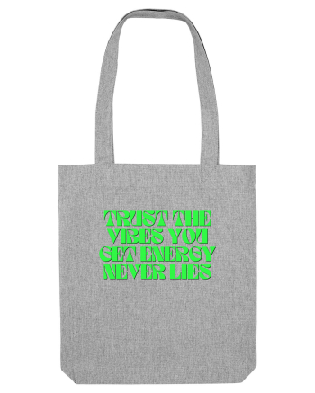 trust the vibes you get  Heather Grey