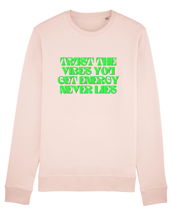 trust the vibes you get  Candy Pink