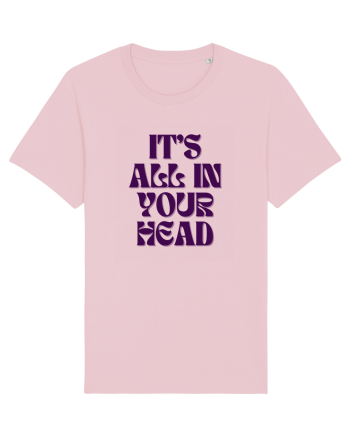 it s all in your head Cotton Pink