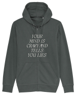 your mind is crazy and tells you lies Hanorac cu fermoar Unisex Connector
