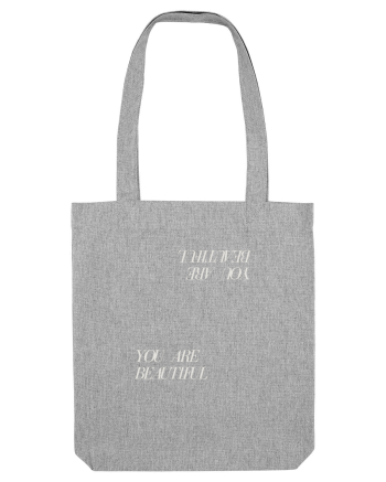 you are beautiful Heather Grey