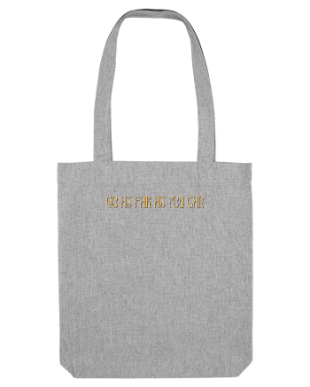go as far as you can Heather Grey