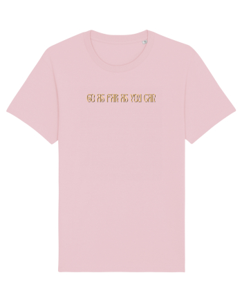 go as far as you can Cotton Pink