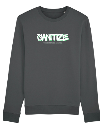 sanitize your attitude Anthracite