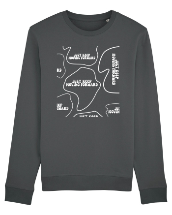 just keep moving forward Anthracite