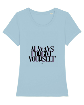always forgive yourself Sky Blue