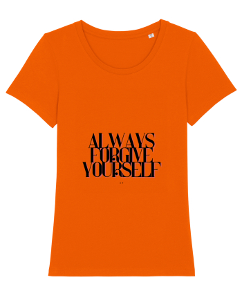 always forgive yourself Bright Orange