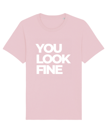 you look fine Cotton Pink