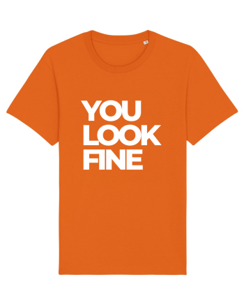 you look fine Bright Orange