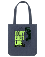 don t exist, live Sacoșă textilă