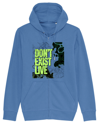 don t exist, live Bright Blue