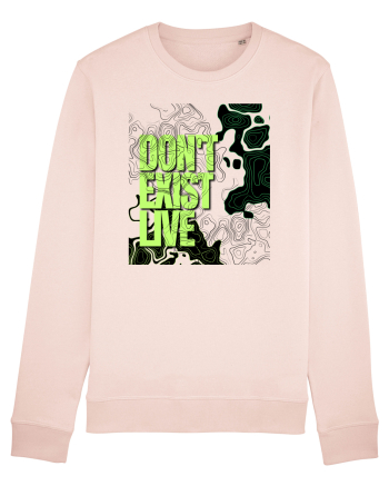 don t exist, live Candy Pink