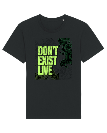 don t exist, live Black
