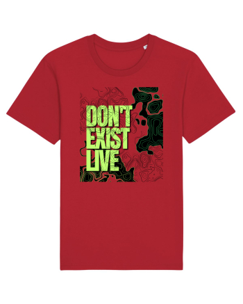 don t exist, live Red