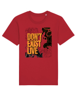 don t exist, live Tricou mânecă scurtă Unisex Rocker